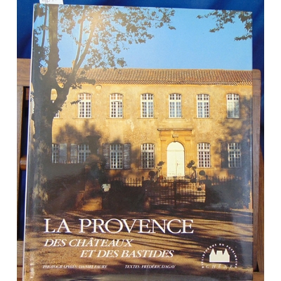 Agay  : La Provence des Châteaux et des bastides...