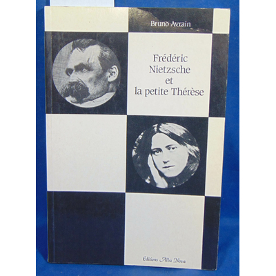 Avrain  : Frederic Nietzsche et la petite Thérèse...