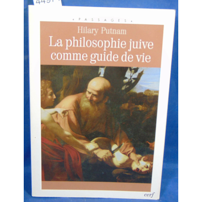 Putnam Hilary : La philosophie juive comme guide de vie...