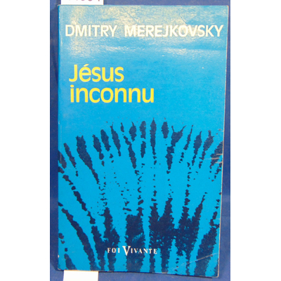 Merejkovsky  : Jésus inconnu...