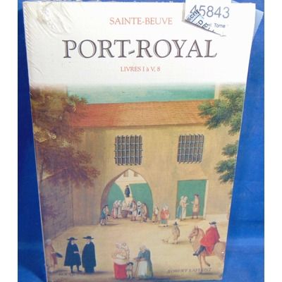 Saint-Beuve  : Port-Royal. Tome 1...