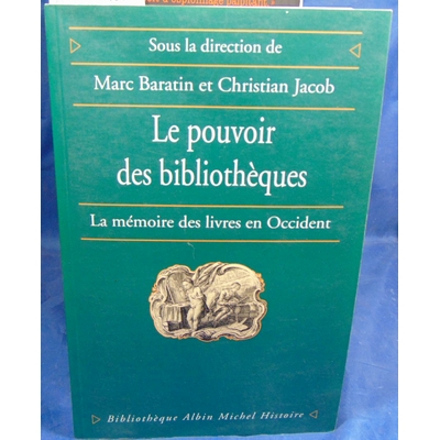 Jacob  : Le Pouvoir des bibliothèques. La Mémoire des livres en Occident...