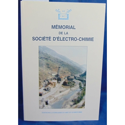 Collectif  : Mémorial de la Société d'électro-chimie : 1889-1966 ...