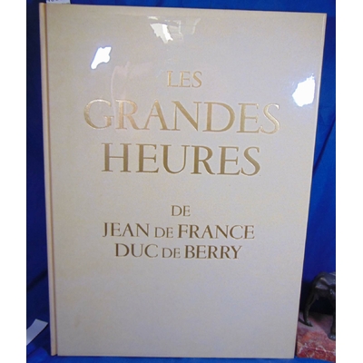 Thomas Marcel (introduction : Les grandes heures de Jean de France.  Duc de Berry...
