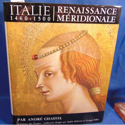 Chastel  : L'Italie 1460 1500 (Univers des Formes )...