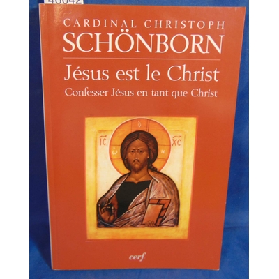 Schönborn Christophe : Jésus est le Christ...