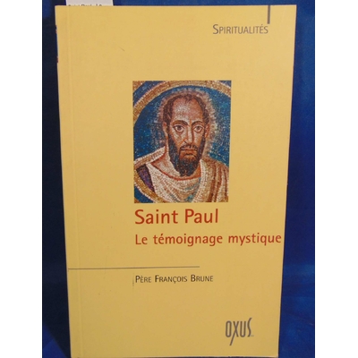 Brune  : Saint Paul - Le témoignage mystique...