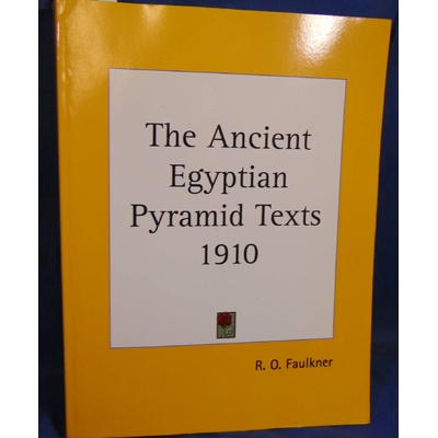 Faulkner Traduction : The Ancient Egyptian Pyramid Texts 1910 ...