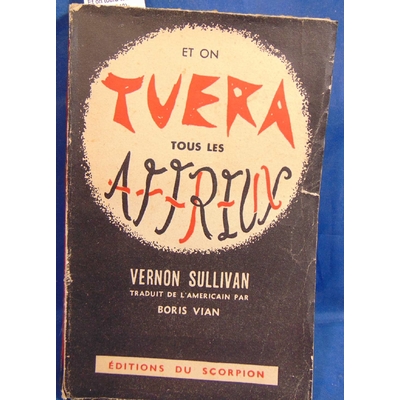 Vernon Sullivan : Et on tuera tous les affreux (1948)...