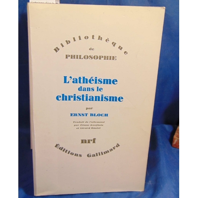 Bloch Ernst : L'atheisme dans le christianisme...