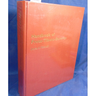 Matishoff  : Handbook of ProtoTibetoBurman  System and Philosophy of SinoTibetan Reconstruction...