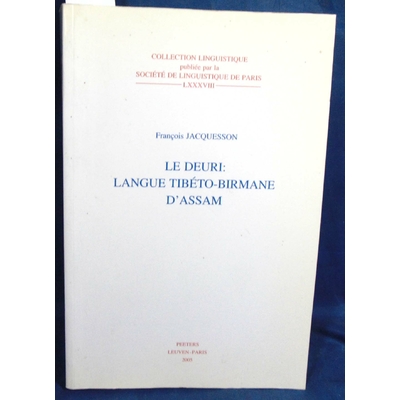 Jacquesson  : Le Deuri - Langue Tibeto-birmane D'assam de F Jacquesson...
