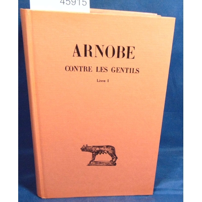 Arnobe Arnobe : Contre les gentils, tome 1, livre I...