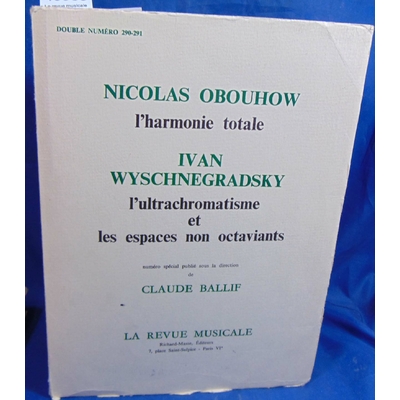 Ballif  : La revue musicale 290-291 Nicolas Obouhow. L'harmonie totale...