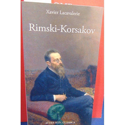 Lacavalerie Xavier : Rimski-Korsakov...