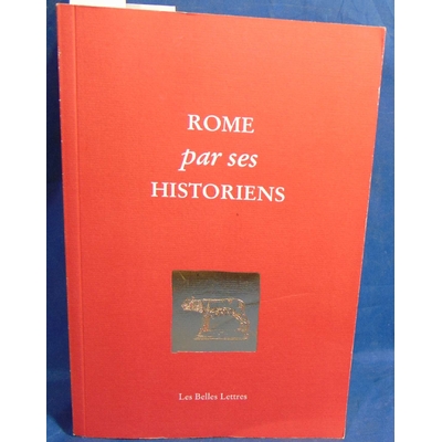 Aziza Claude : Rome Par Ses Historiens...
