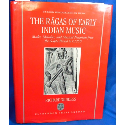 Widdess Richard : The R?gas of Early Indian Music...