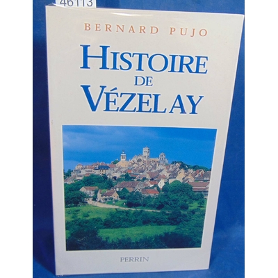 Pujo Bernard : Histoire De Vezelay...