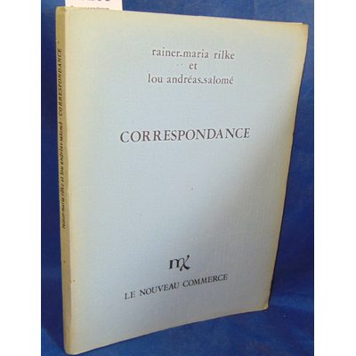 : Corrrespondance Rainer-Maria Rilke et Lou Andreas-Solmé...