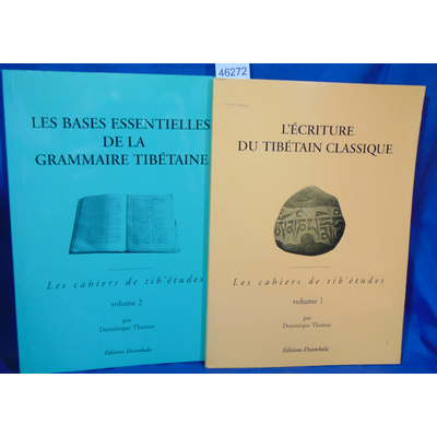 Thomas Dominique : Cah.de Tib'etudes  1 et 2 : L'écriture du tibétain classique . les bases essentielles...