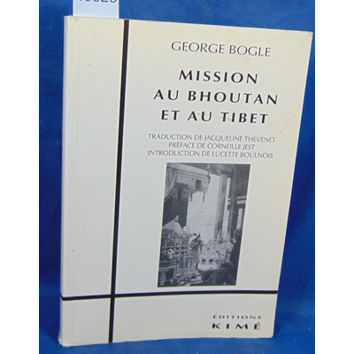 Bogle George : Mission au Bhoutan et au Tibet ...