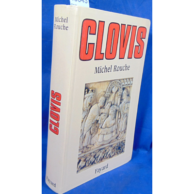 Rouche Michel : Clovis...