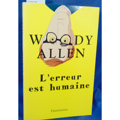 Allen Woody : L' erreur est humaine...