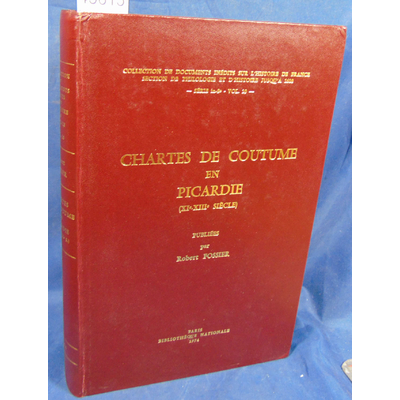 Fossier Robert : Chartes de coutume en Picardie: XIe-XIIIe siècle...