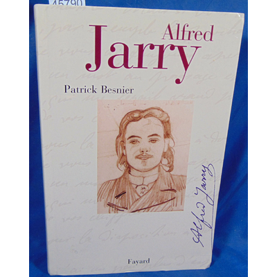 Besnier Patrick : Alfred Jarry...