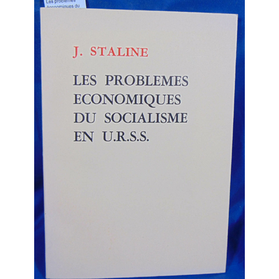 Staline  : Les problemes économiques du socialisme en U.R.S.S....