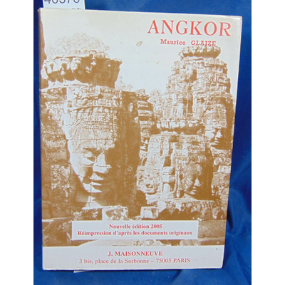 Glaize  : Les Monuments du Groupe d'Angkor...
