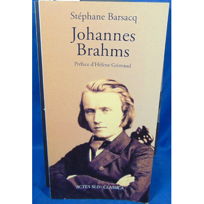 Barsacq  : Johannes Brahms...