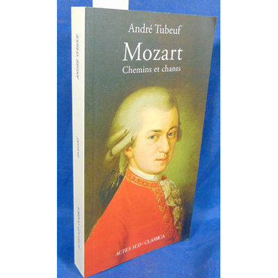 Tubeuf  : Mozart : Chemins et chants...