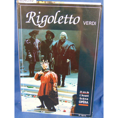 Verdi  : L'Avant-Scène Opéra : Rigoletto...