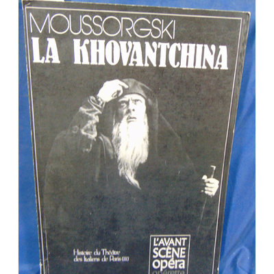 Moussorgski  : L'Avant-Scène Opéra 57 : La Khovantchina...