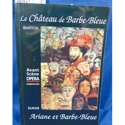 Bartok  : L'Avant-Scène Opéra : Le Château de Barbe Bleue + Ariane et Barbe Bleue...