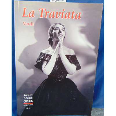 Verdi  : L' Avant-Scène Opéra, 51 : La Traviata...