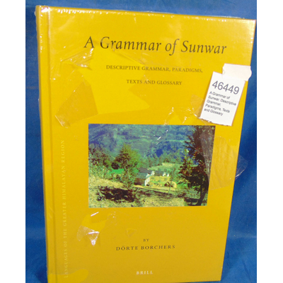 Borchers  : A Grammar of Sunwar. Descriptive Grammar, Paradigms, Texts and Glossary...