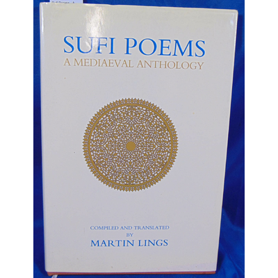 Lings  : Sufi Poems - A Medieval Anthology de Martin Lings...