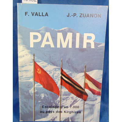 Valla  : Pamir : escalade d'un 7000 au pays des kirghizes...