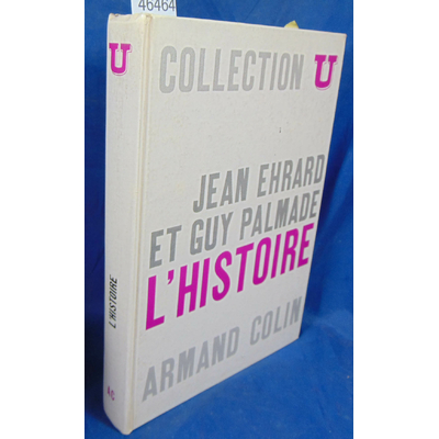 Ehrard  : L'histoire par Jean Ehrard et guy Palmade...