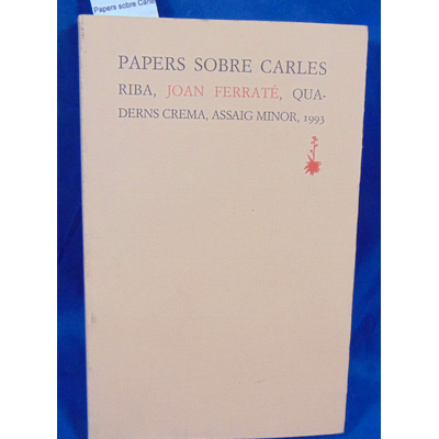 Ferrate Joan : Papers sobre Carles Riba...