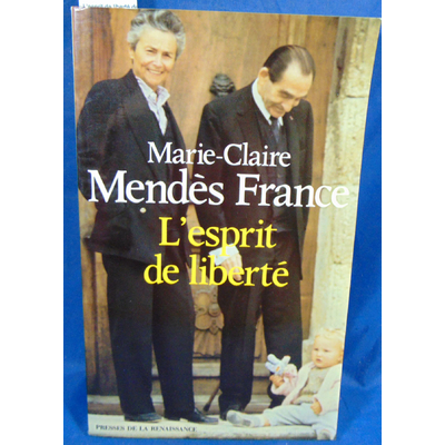 Mendès  : L'esprit de liberté de Mendès France...