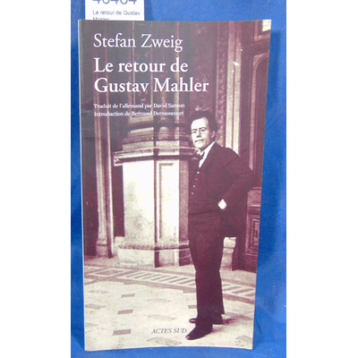 Zweig  : Le retour de Gustav Mahler...