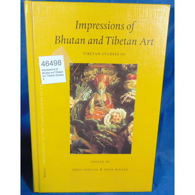 Ardussi  : Impressions of Bhutan and Tibetan Art. Tibetan Studies 3...