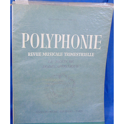 : Revue Polyphonie.  Le système dodecaphonique...