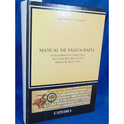 Contreras  : Manual de paleografia / Manual of Paleography. Fundamentos E Historia De La Escritura Latina Hast