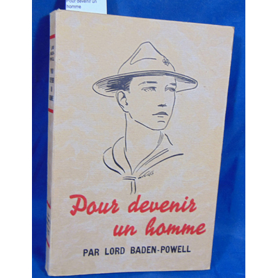Baden-Powell  : Pour devenir un homme...