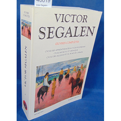 Segalen  : Victor Segalen - tome 1 - Oeuvres complètes...