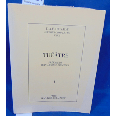 Sade  : Theatre de Sade - I (oeuvres complètes T. XXII )...